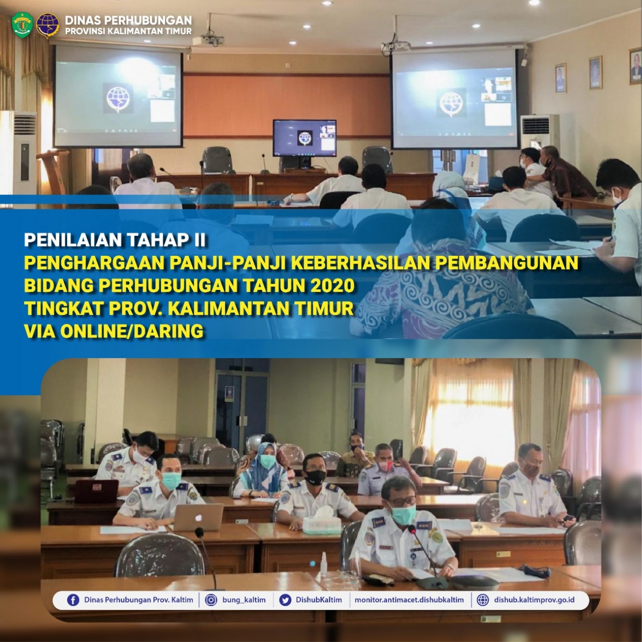 PENILAIAN TAHAP II PENGHARGAAN PANJI-PANJI KEBERHASILAN PEMBANGUNAN BIDANG PERHUBUNGAN TAHUN 2020 TINGKAT PROV. KALIMANTAN TIMUR VIA ONLINE/DARING