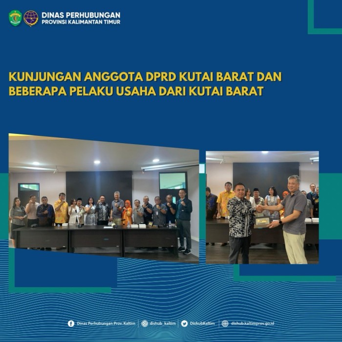 Dinas Perhubungan Prov. Kaltim menerima kunjungan dari Anggota DPRD & Pelaku Usaha dari Kutai Barat di kantor Dinas Perhubungan Prov. Kaltim