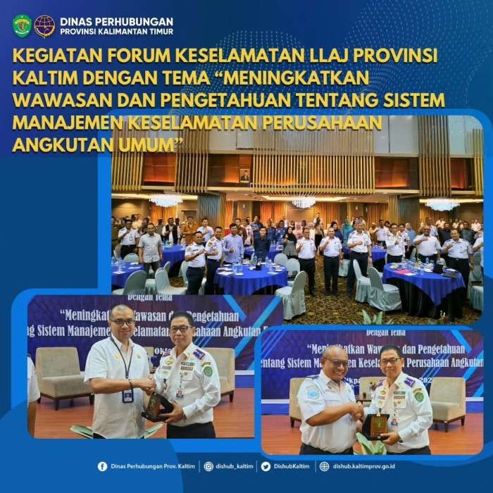 Forum Keselamatan LLAJ Provinsi Kalimantan Timur Tahun 2023 dengan tema “Meningkatkan Wawasan dan Pengetahuan Tentang Sistem Manajemen Keselamatan Perusahaan Angkutan Umum”