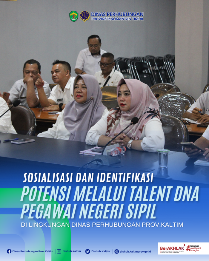 Sosialisasi dan Identifikasi Potensi melalui Talent DNA Pegawai Negeri Sipil di Lingkungan Dinas Perhubungan Provinsi Kalimantan Timur